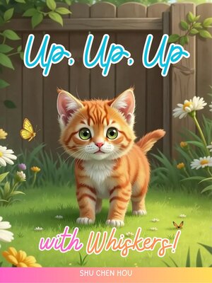 cover image of Up, Up, Up with Whiskers!